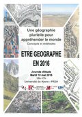  Etre géographe en 2016 - une géographie plurielle pour appréhender le monde. Concepts et méthodes